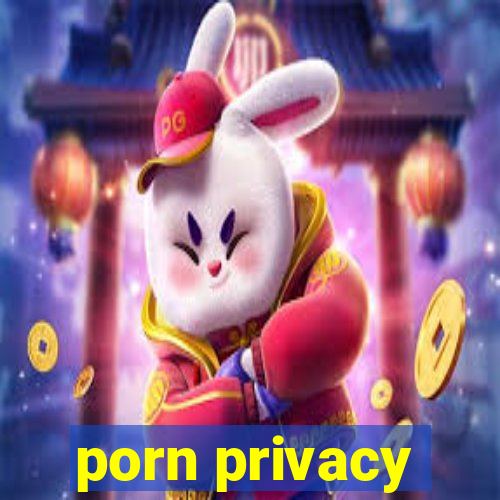 porn privacy